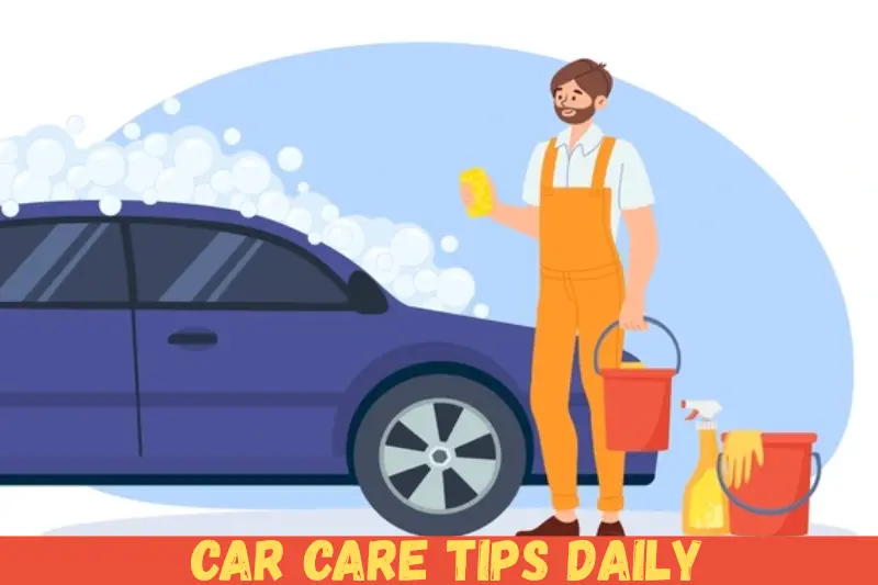  car care tips daily