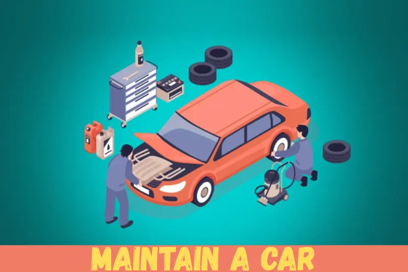 maintain a car