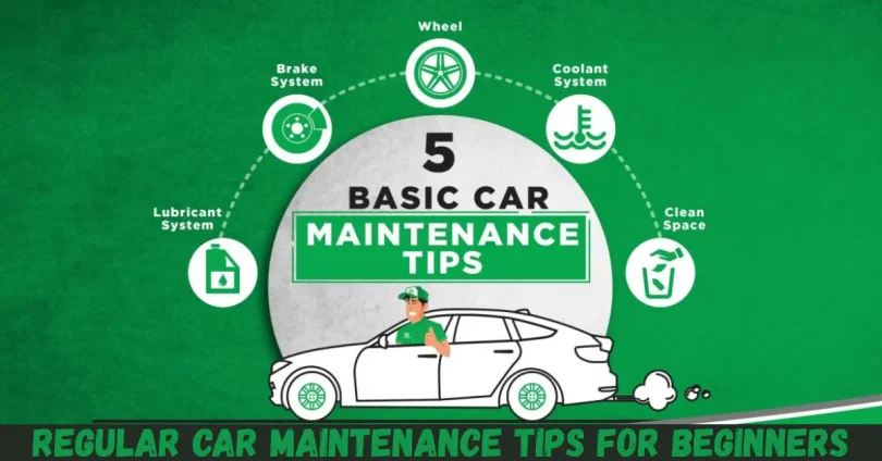 regular car maintenance tips for beginners