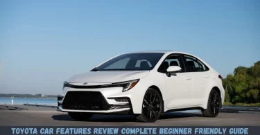 toyota car features review complete beginner friendly guide