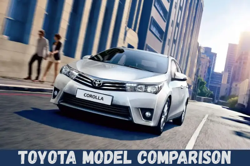 toyota model comparison