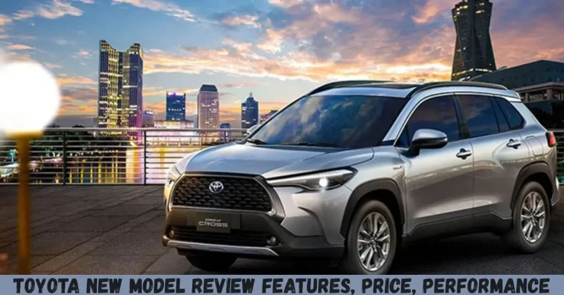 toyota new model review features, price, performance